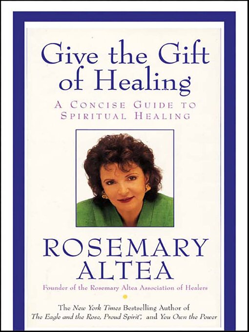 Title details for Give the Gift of Healing by Rosemary Altea - Available